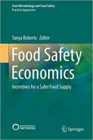 Food Safety Economics- Incentives for a Safer Food Supply