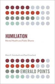 Humiliation- Mental Health and Public Shame