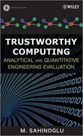 Trustworthy Computing- Analytical and Quantitative Engineering Evaluation