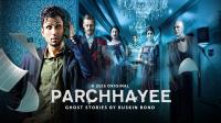 Parchhayee - Ghost Stories by Ruskin Bond (2019) Hindi Season 01 [ EP 01-09] 1080p Zee5-DL AVC DD2.0  - DesireHub Exclusive