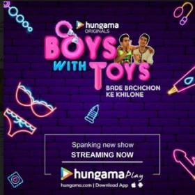 Boys With Toys (2019) Hungama Originals Hindi Web Series (S01 E01 - 10)720p WEBRip