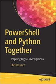 PowerShell and Python Together Targeting Digital Investigations