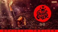 Game Over (2019) - Hindi Official Trailer HD AVC 1080p