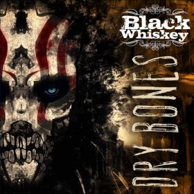 Black Whiskey - 2019 - Dry Bones