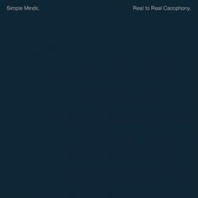 Simple Minds - Reel To Real Cacophony (1979) (Remastered 2002) Flac