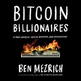 Ben Mezrich - 2019 - Bitcoin Billionaires (Nonfiction)