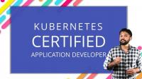 Udemy - Kubernetes Certified Application Developer (CKAD) with Tests (Updated)