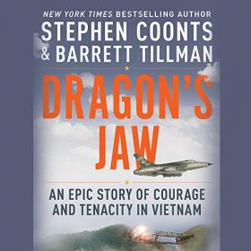 Stephen Coonts, Barrett Tillman - 2019 - Dragon's Jaw (History)