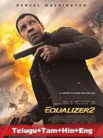 The Equalizer 2 (2018) 720p BluRay - Proper Org Auds (DD 5.1) [Telugu + Tamil + Hindi + Eng] 1.4GB ESub