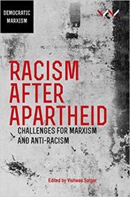 Racism after Apartheid- Challenges for Marxism and anti-racism