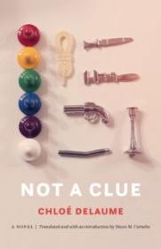 Not a Clue - Chloé Delaume [EN EPUB] [ebook] [ps]