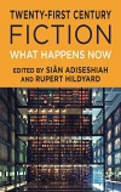 Twenty-first Century Fiction - What Happens Now