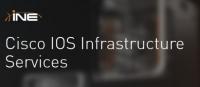 INE - Cisco IOS Infrastructure Services
