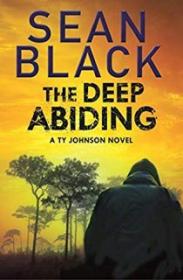 The Deep Abiding - Sean Black [EN EPUB] [ebook] [ps]