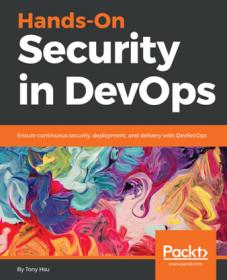 Hands-On Security in DevOps - Ensure Continuous Security, Deployment, and Delivery with DevSecOps (PDF)