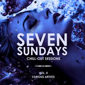Seven Sundays (Chill Out Sessions) Vol 4 (2019)