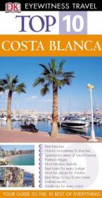 Costa Blanca (Eyewitness Top Ten Travel Guides)