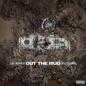 Lil Baby - Out the Mud ft  Future [2019-Single]