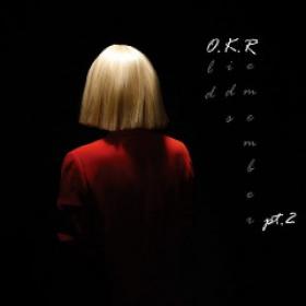 Sia - O K R Pt 2 (2019)