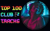 Top 100 Club Tracks Vol 2 (2019)