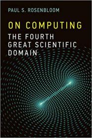 On Computing- The Fourth Great Scientific Domain