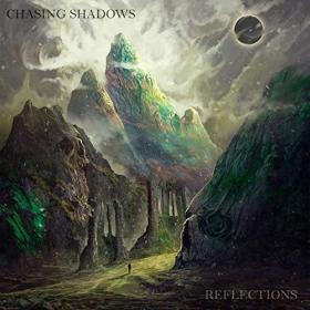 Chasing Shadows - Reflections (2019) MP3