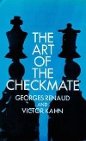 The Art Of Checkmate By Georges Renaud