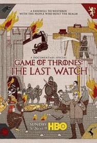 权力的游戏：最后的守夜人 Game Of Thrones The Last Watch HD720P 英语中字 BTDX8
