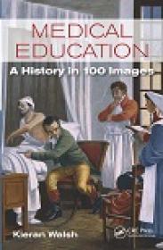 Medical Education - A History in 100 Images