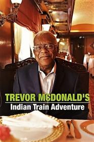 ITV Trevor McDonalds Indian Train Adventure Series 1 Part 1 1080p HDTV x264 AAC