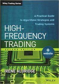 High-Frequency Trading- A Practical Guide to Algorithmic Strategies and Trading Systems Ed 2