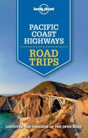 Lonely Planet Pacific Coast Highways Road Trips