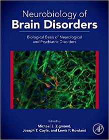 Neurobiology of brain disorders- biological basis of neurological & psychiatric disorders