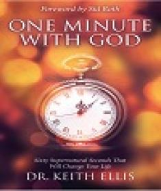 One Minute With God - Sixty Supernatural Seconds That Will Change Your Life