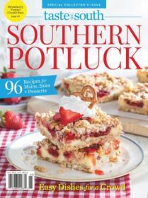 Taste of the South Special Issue - SOUTHERN POTLUCK 2019