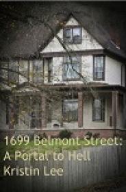 1699 Belmont Street - A Portal to Hell
