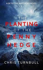 The Planting of the Penny Hedge - Chris Turnbull [EN EPUB] [ebook] [ps]