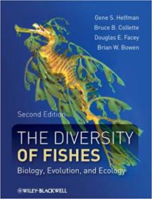 The Diversity of Fishes- Biology, Evolution, and Ecology, 2nd Edition