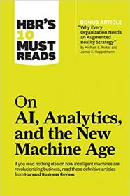 [FTUForum com] HBR's 10 Must Reads on AI, Analytics, and the New Machine Age [Book] [FTU]