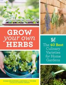 Grow Your Own Herbs- The 40 Best Culinary Varieties for Home Gardens (True PDF)