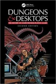Dungeons and Desktops- The History of Computer Role-Playing Games, 2nd Edition (EPUB)
