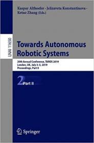 Towards Autonomous Robotic Systems- 20th Annual Conference, TAROS 2019, London, UK, July 3-5, 2019, Proceedings, Part II