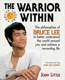 The Warrior Within - The Philosophies of Bruce Lee