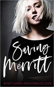 Saving Merritt- A Contemporary Reverse Harem Romance
