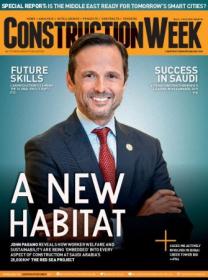 Construction Week Middle East - Issue 746, 20 July - 2 August, 2019