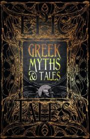 Greek Myths & Tales- Epic Tales (Gothic Fantasy)