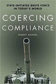 Coercing Compliance- State-Initiated Brute Force in Today's World