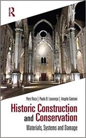 Historic Construction and Conservation- Materials, Systems and Damage
