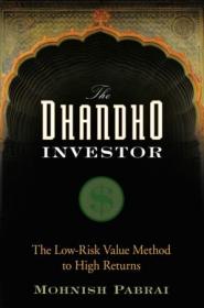The Dhandho Investor- The Low-Risk Value Method to High Returns