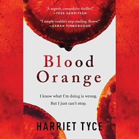 Harriet Tyce - 2019 - Blood Orange (Thriller)